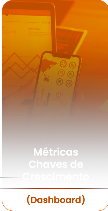 Métricas chaves de crescimento