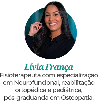 Lívia França, fisioterapeuta neurofuncional e pediátrica no Instituto Bruno Gonçalves, referência em reabilitação especializada em Itabuna e região.