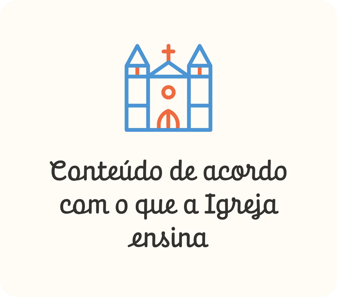 Conteúdo de acordo com o que a Igreja ensina