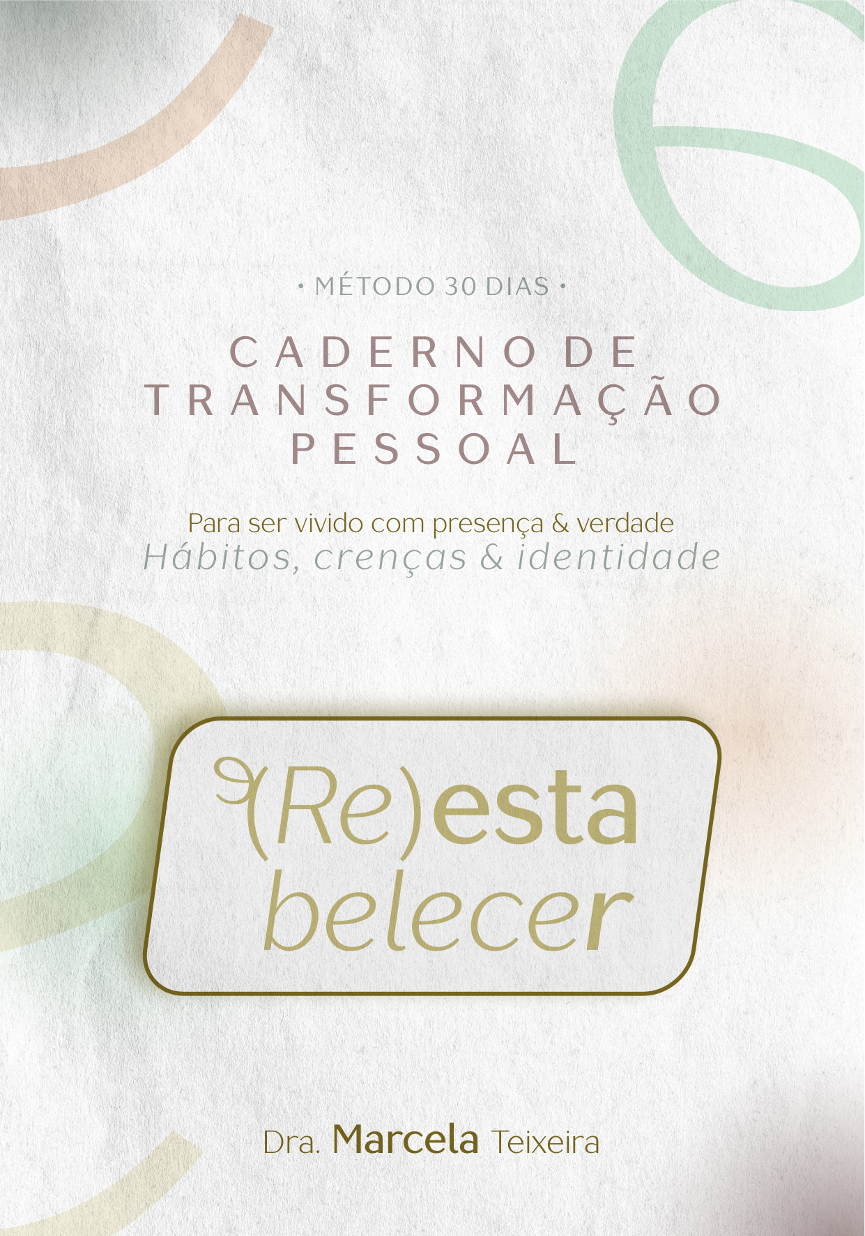 Capa oficial do Caderno de Transformação Pessoal, de Marcela Teixeira