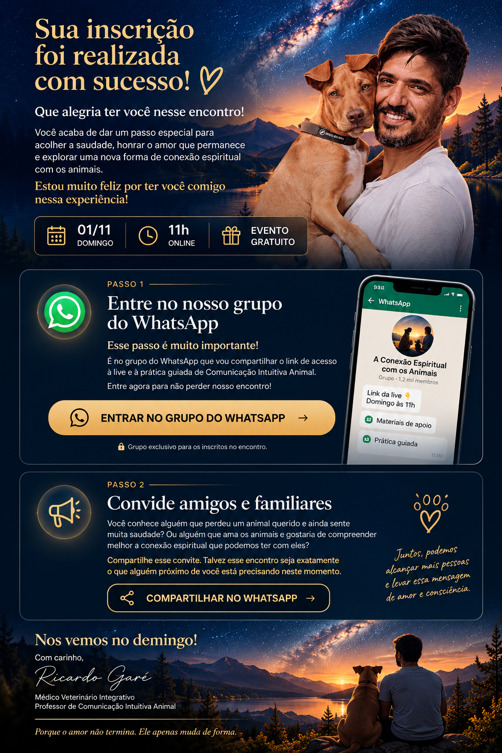 Inscrição confirmada para A Conexão Espiritual com os Animais. Entre no grupo do WhatsApp e convide amigos e familiares.