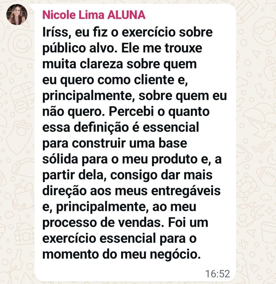 Depoimento de aluna: o exercício de público alvo trouxe clareza sobre quem ela quer e quem não quer como cliente