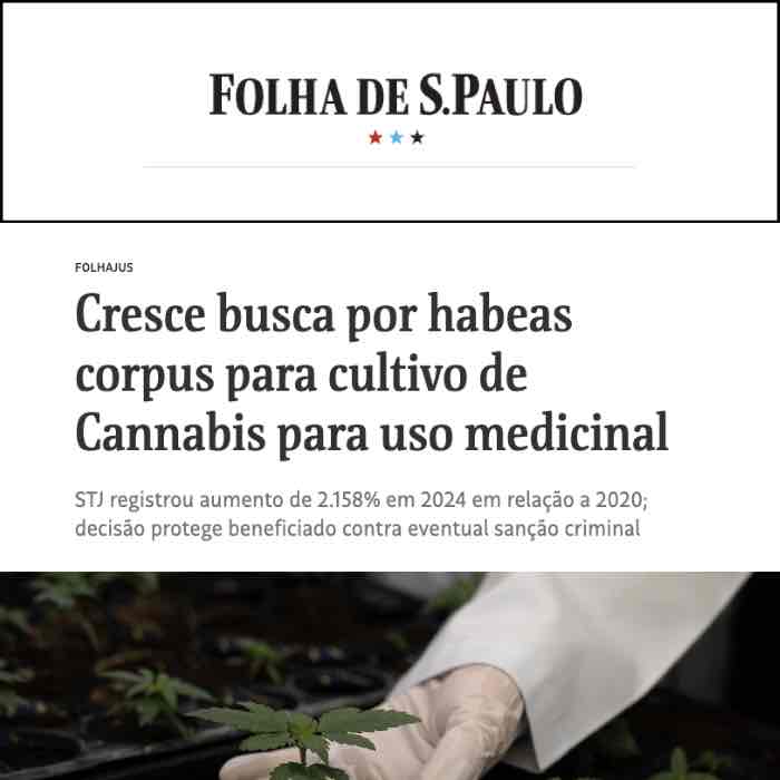 Folha de S.Paulo: Cresce busca por habeas corpus para cultivo de Cannabis para uso medicinal