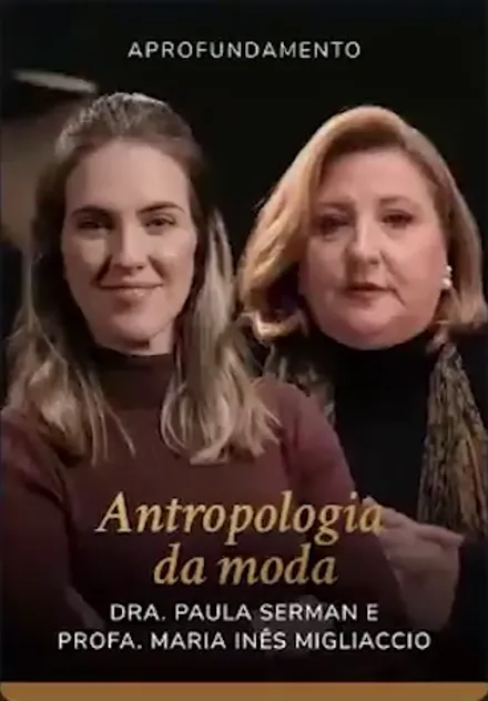 Antropologia da moda, Paula Serman e Maria Inês Migliaccio